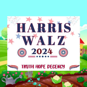 Official Harris Walz 2024 Truth Hope Decency Yard Sign
