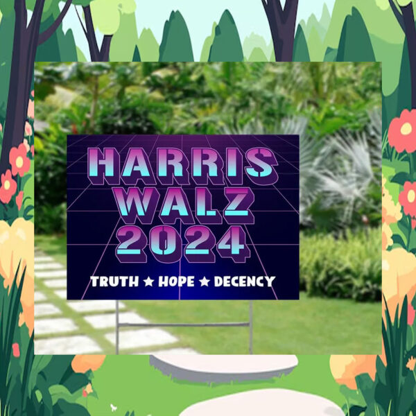 Official Harris Walz 24 Truth Hope Decency Yard Signs