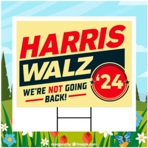 Official Harris Walz We're Not Going Back 24 Yard Sign