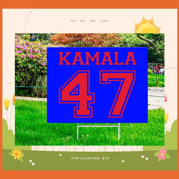 Official Kamala 47 Yard Signs