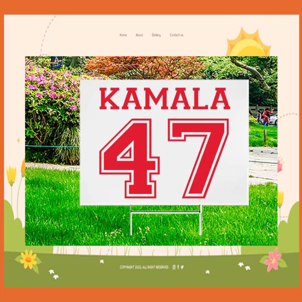 Official Kamala 47 Yard Signs