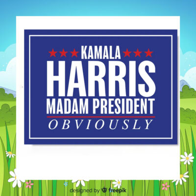 Official Kamala Harris Madam President Obviously Yard Sign