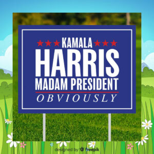 Official Kamala Harris Madam President Obviously Yard Sign