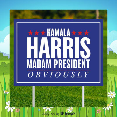 Official Kamala Harris Madam President Obviously Yard Sign