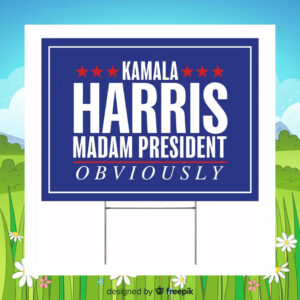 Official Kamala Harris Madam President Obviously Yard Sign