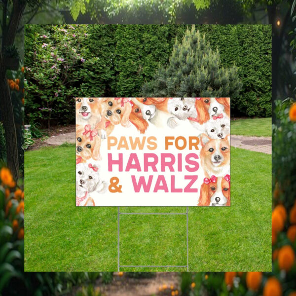 Paws For Harris & Walz 24 Yard Signs