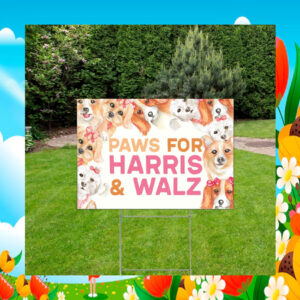 Paws For Harris & Walz Plastic Yard Sign