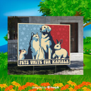 Pets Unite For Kamala Yard Signs