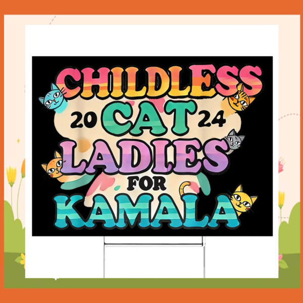 Pink Childless Cays Ladies For Kamala 2024 Yard Sign
