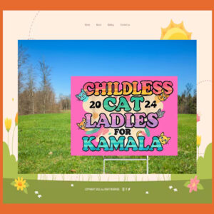 Pink Childless Cays Ladies For Kamala 2024 Yard Sign
