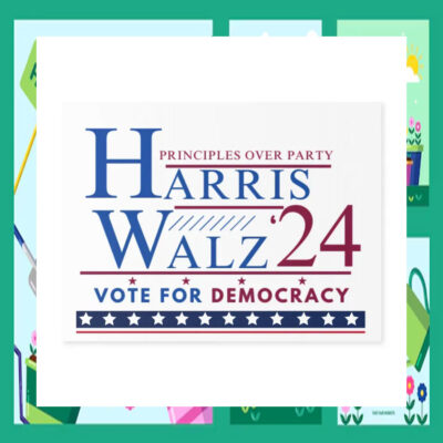 Principles OVer Party Harris Walz 24 Vote For Democracy Election Yard Sign
