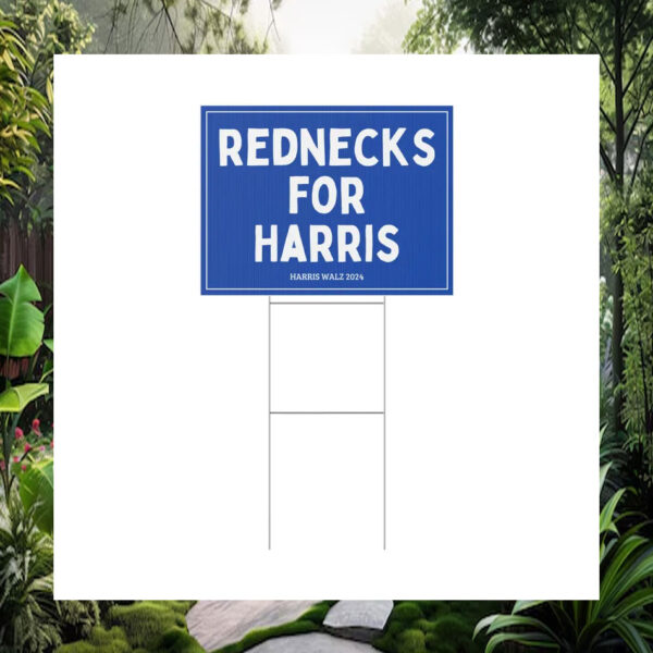 Rednecks For Harris Yard Signs