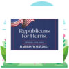Repblicans For Harris Country Over Party Harris Walz 2024 Yard Sign