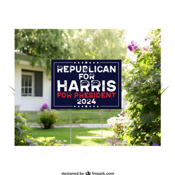 Republican For Harris For President 2024 Election Yard Sign