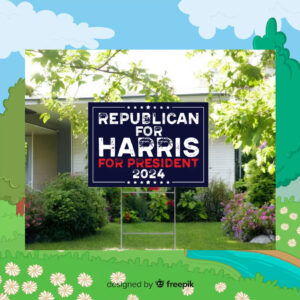 Republican For Harris For President 2024 Political Yard Sign