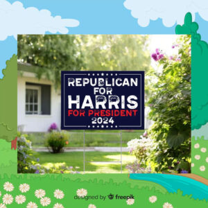 Republican For Harris For President 2024 Political Yard Sign
