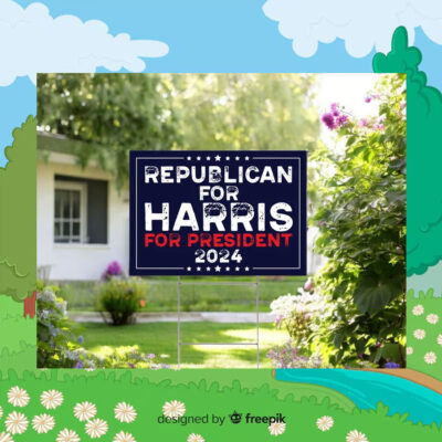 Republican For Harris For President 2024 Political Yard Sign