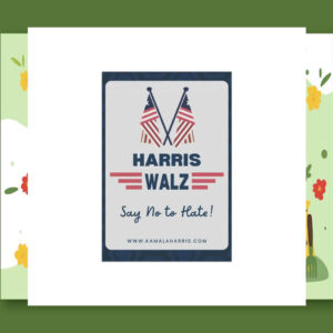 Say No To Hate Harris Walz Garden Flag