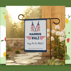Say No To Hate Harris Walz Garden Flag