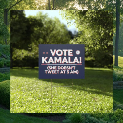 She Doesn't Tweet At 3 Am Vote Kamala Yard Sign