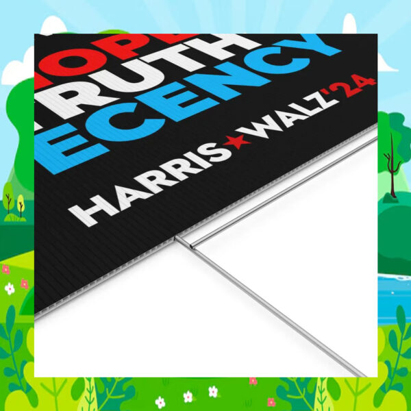Stand For What's Right Hope Truth Decency Harris Walz 24 Election Yard Sign