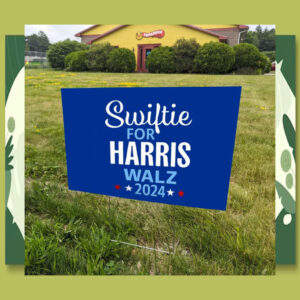Swiftie For Harris Walz 2024 Election Yard Sign