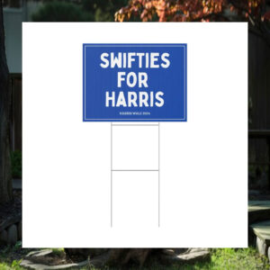 Swifties For Harris 2024 Election Yard Signs