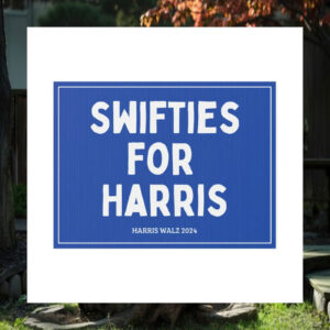 Swifties For Harris 2024 Election Yard Signs