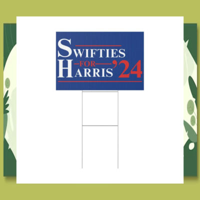 Swifties For Harris 24 Plastic Yard Sign