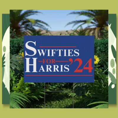 Swifties For Harris 24 Plastic Yard Sign