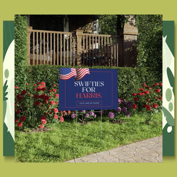 Swifties For Harris Vote And Be Heard Yard Sign