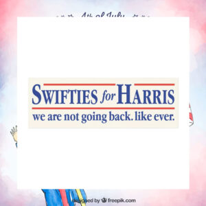 Swifties For Harris We Are Not Going Back. Like Ever Car Magnets