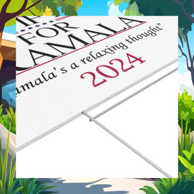 Swifties For Kamala "Kamala's A Relaxing Thought" Yard Sign