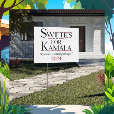 Swifties For Kamala "Kamala's A Relaxing Thought" Yard Sign