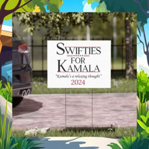 Swifties For Kamala "Kamala's A Relaxing Thought" Yard Sign