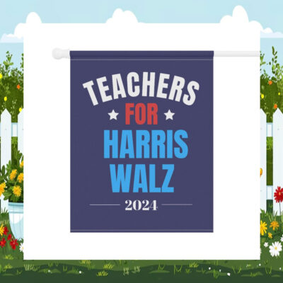 Teachers For Harris Walz 2024 Garden & House Flag