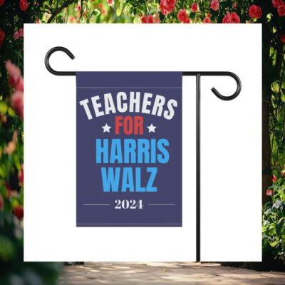 Teachers For Harris Walz 2024 Garden & House Flags