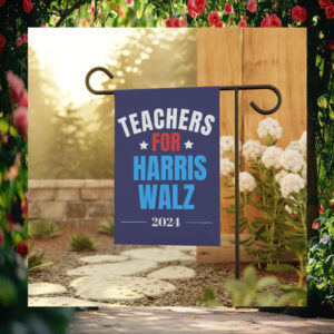 Teachers For Harris Walz 2024 Garden & House Flags
