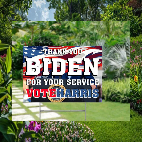 Thank You Biden For Your Service Vote Harris Yard Sign