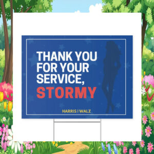 Thank You For Your Service, Stormy Harris Walz Yard Sign