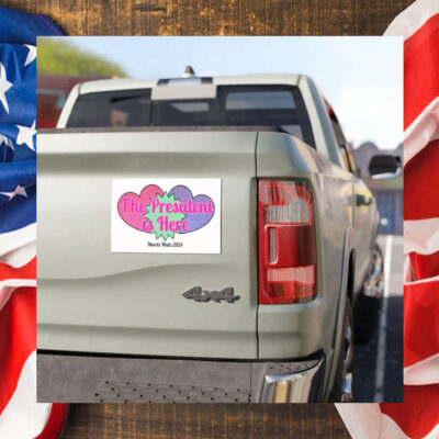 The President Is Here Harris Walz 2024 Car Magnet