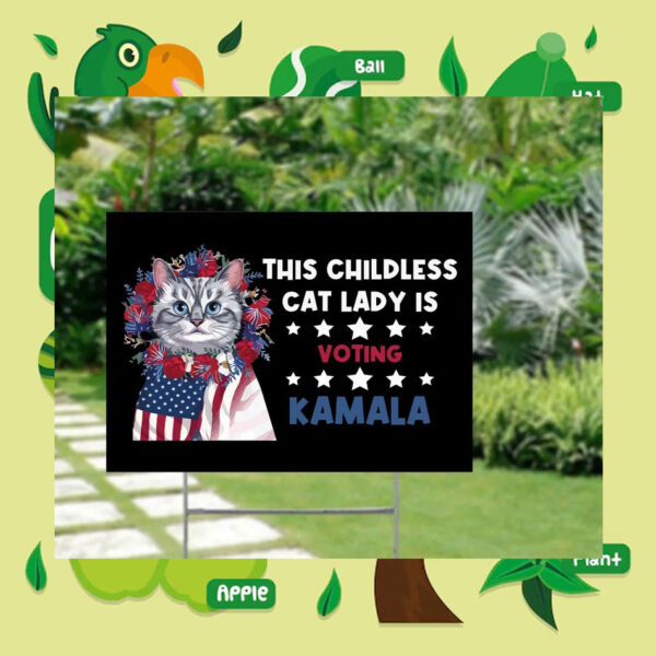 This Childless Cat Lady Is Voting Kamala Harris 2024 Yard Sign