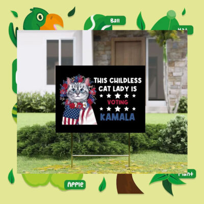 This Childless Cat Lady Is Voting Kamala Harris 2024 Yard Sign