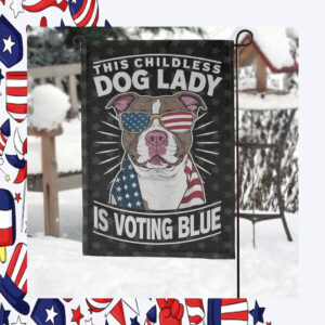 This Childless Dog Lady Is Voting Blue - Kamala Harris Flags