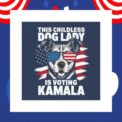 This Childless Dog Lady Is Voting Kamala 2024 Car Magnets