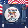 This Childless Dog Lady Is Voting Kamala Button