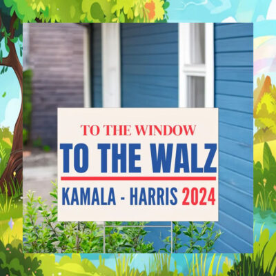 To Do Window To The Walz Kamala Harris Yard Sign
