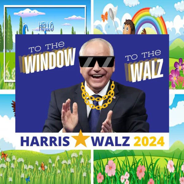To The Window To The Walz Harris Walz 2024 Yard Sign
