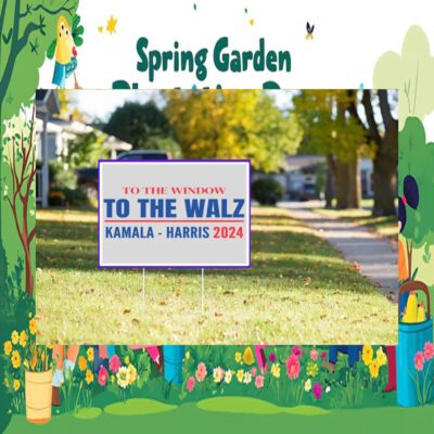 To The Window To The Walz Kamala Harris 2024 Yard Signs