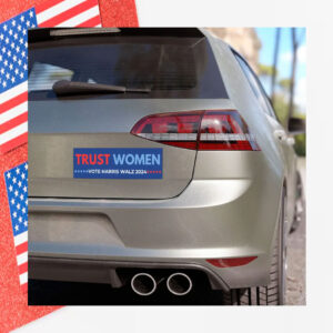 Trust Women Vote Harris Walz 2024 Car Magnet